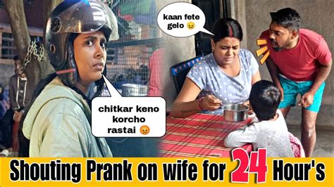 Shouting Prank On Wife For 24 Hours 😜 Prank Gone Wrong She Got Angry 🤬 Youtube