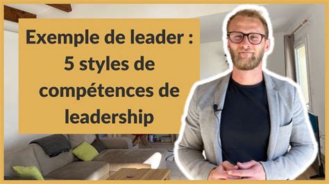 Exemple De Leader Styles De Comp Tences De Leadership Youtube