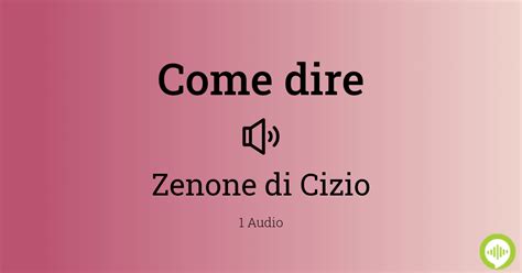 Come Pronunciare Zenone Di Cizio In Italiano