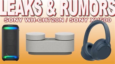 Sony Leaks And Rumors Wh Ch720n Coming Soon Youtube