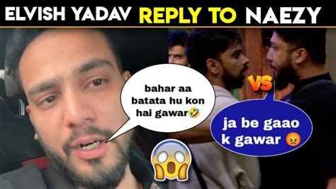 Elvish Yadav Reply To Naezy Elvish Yadav React On Love Kataria Vs