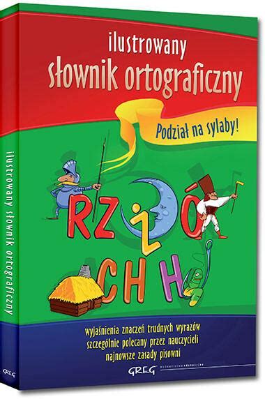 Greg Lucyna Szary Ilustrowany słownik ortograficzny Ceny i opinie na