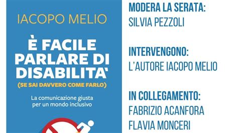 Presentazione Del Libro Di Iacopo Melio Facile Parlare Di Disabilit