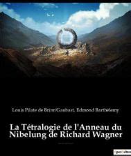 La Tétralogie de l Anneau du Nibelung de Richard Wagner Literatura