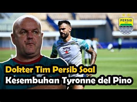 BERITA PERSIB Dokter Tim Persib Soal Kesembuhan Tyronne Del Pino