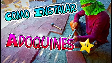 INSTALAR ADOQUINES EN 7 PASOS TUTORIAL BIEN EXPLICADO YouTube