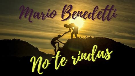 NO TE RINDAS Mario Benedetti YouTube