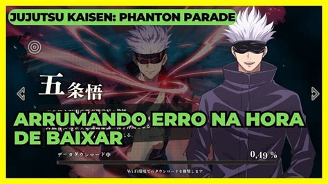 Passo A Passo Para Baixar Jujutsu Kaisen Phanton Parade Youtube