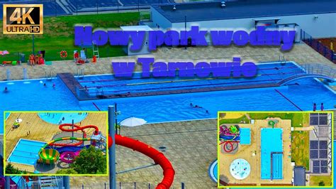 Nowy Park Wodny Otwarty Tarn W Mo Cice A New Water Park In Tarn W