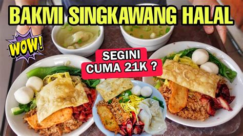 Bakmi Singkawang Halal Bakmi Nya Memang Beda Topping Nya Komplit