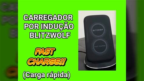 Carregador por indução BLITZWOLF fast charge YouTube