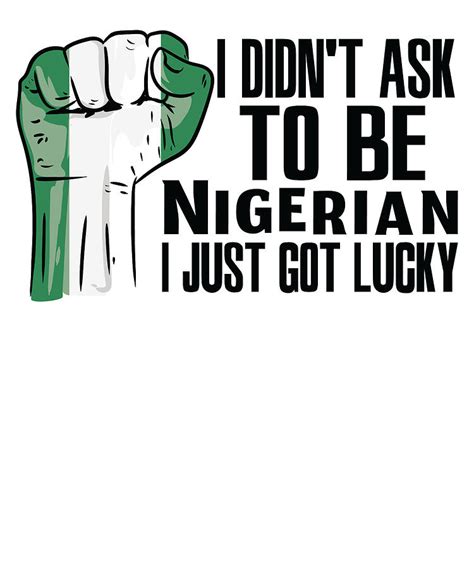 Nigerian Pride Nigeria Flag Grown Nigerian Roots Nigerian Patriot Digital Art By Toms Tee Store