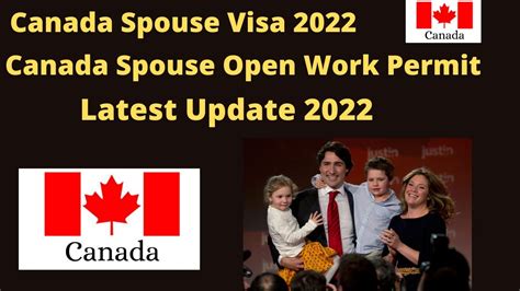 Canada Spouse Visa Latest Big Update 2022 Open Work Permit Spousal