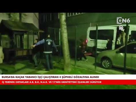 Bursa da kaçak yabancı işçi çalıştıran 4 şüpheli gözaltına alındı YouTube