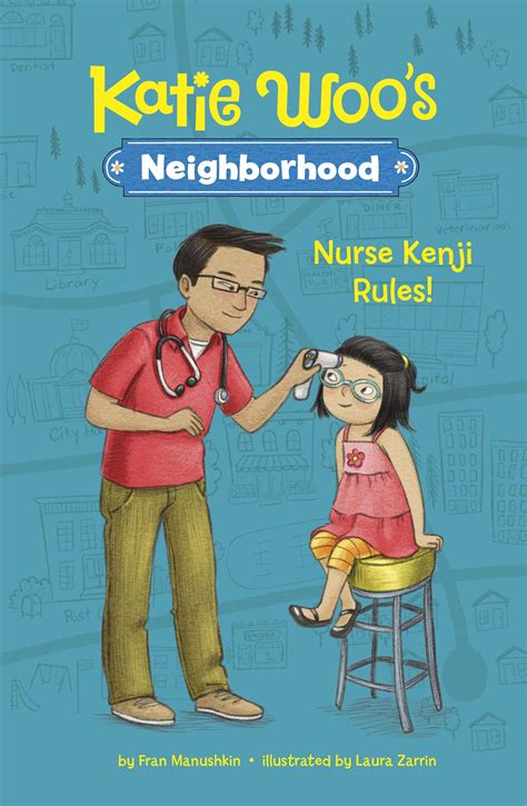 Nurse Kenji Rules Katie Woos Neighborhood By Fran Manushkin Goodreads