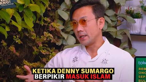 Cerita Denny Sumargo Sempat Berpikir Masuk Islam Untuk Perbaiki Diri