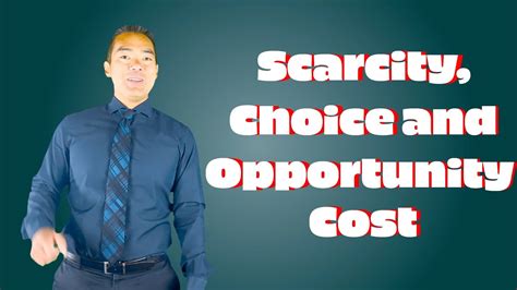 Scarcity Choice Opportunity Cost Youtube