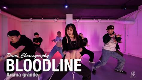 Bloodline Ariana Grande Dana Choreography Urban Play Dance