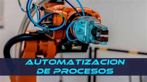 Qué es la automatización de procesos Implementación ventajas y