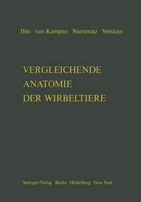 Vergleichende Anatomie Der Wirbeltiere J E W Ihle