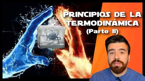 Principios De La Termodinámica Parte 2 Youtube