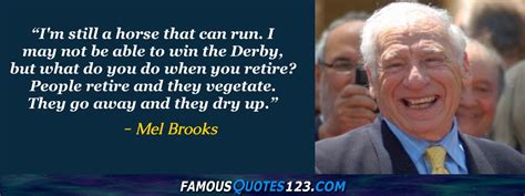 Mel Brooks Quotes on Life, People, Comedy and Humor