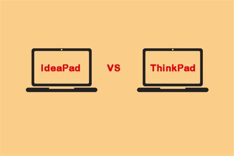 IdeaPad VS ThinkPad: Which Is Better? Here Are the Answer - MiniTool