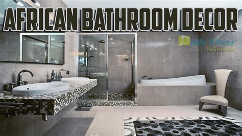 Daily Decor African Bathroom Decor Youtube