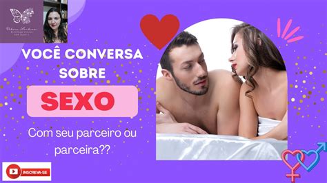 Porque Conversar Sobre Sexo Seu Parceiro Ou Parceira YouTube