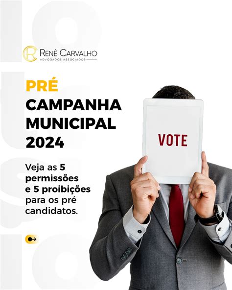 Pr Campanha Municipal Veja As Permiss Es E Proibi Es Para