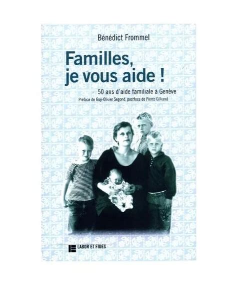 FAMILLES JE VOUS AIDE 50 ans d aide familiale à Genève EUR 10 99