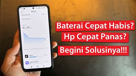 Cara Mengatasi Hp Android Cepat Panas Dan Baterai Cepat Habis Youtube