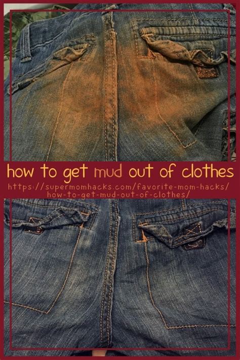 How To Get Mud Out Of Clothes Super Mom Hacks