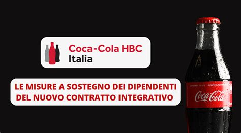 Coca Cola HBC Italia Il Nuovo Contratto Sostiene Il Reddito Dei Lavoratori