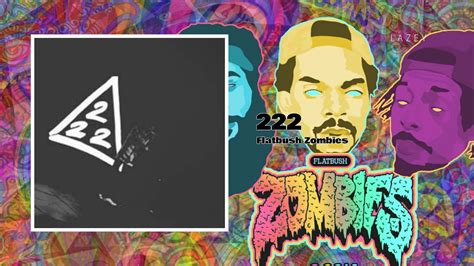 Flatbush Zombies 222 Youtube