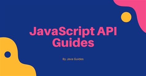 Javascript Api Guides