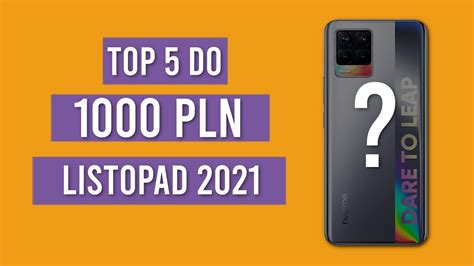 Jaki telefon do 1000 zł 2021 RANKING Listopad TOP smartfony