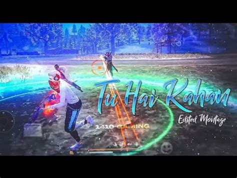 Aur Tu Hai Kahan Edited Montage Free Fire Trending Song Free Fire