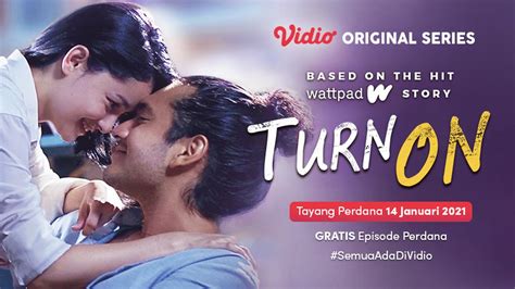 Segera Tayang Original Series Terbaru Vidio Berjudul Turn On Serial