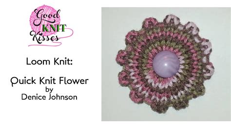 How To Loom Knit A Quick Knit Flower Loom Along Youtube