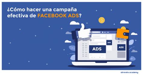 C Mo Hacer Una Campa A Efectiva De Facebook Ads Blog