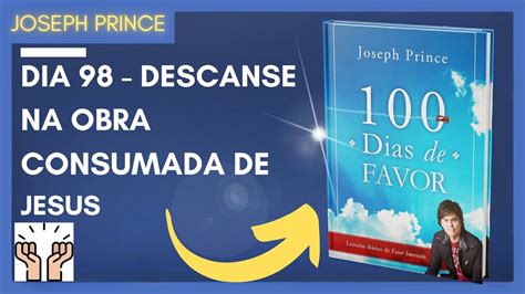 Dias De Favor Joseph Prince Dia Descanse Na Obra Consumada