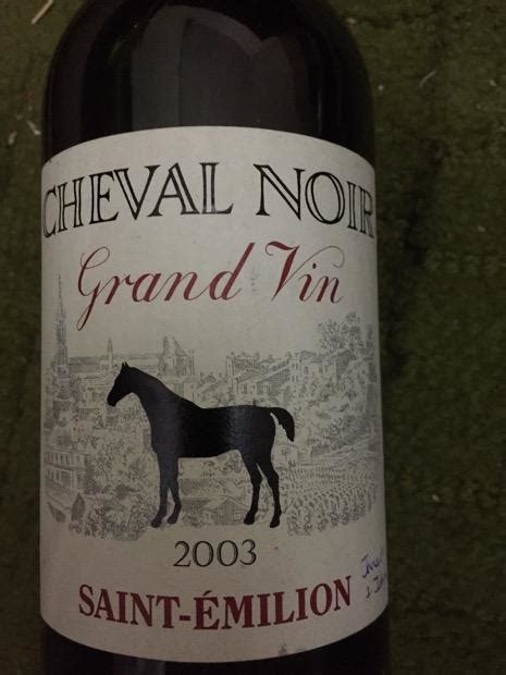 2003 Cheval Noir St Émilion France Bordeaux Libournais St Émilion