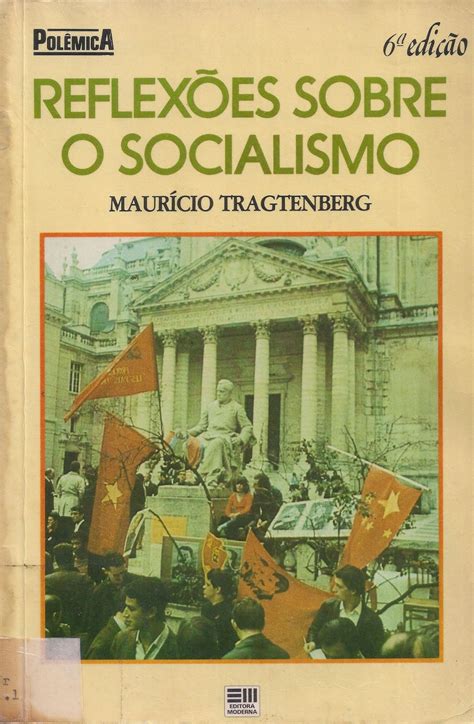 Apenas um Teste Reflexões sobre o socialismo Maurício Tragtenberg