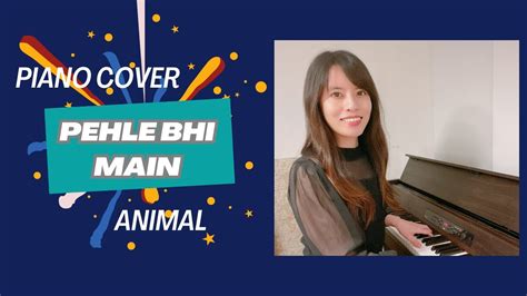 【pehle Bhi Main】animal Piano Cover Vishal Mishra Annies Piano