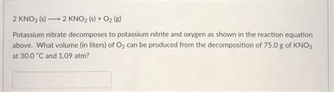 Solved 2 Kno3 S — 2 Kno2 S O2 G Potassium Nitrate