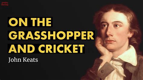 On The Grasshopper And Cricket John Keats Poem Reading Jordan