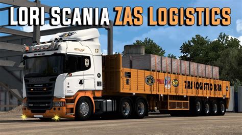 Lori Scania Zas Logistics Ets Mods Malaysia Treler Kargo Axles