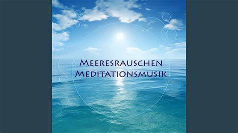 Meeresrauschen Meditationsmusik Youtube