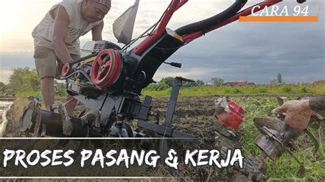 Proses Pemasangan Roda Blad B Sampe Ke Tempat Olah Lahan Traktor Quick